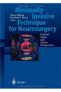 Minimally Invasive Techniques for Neurosurgery
