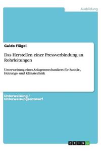 Das Herstellen einer Pressverbindung an Rohrleitungen