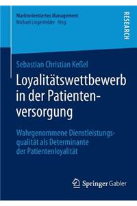 Loyalitätswettbewerb in Der Patientenversorgung