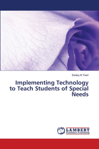 Implementing Technology to Teach Students of Special Needs