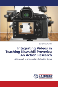 Integrating Videos in Teaching Kiswahili Proverbs
