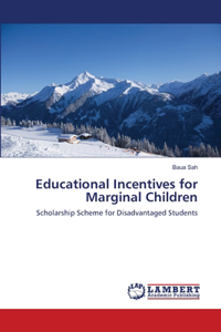 Educational Incentives for Marginal Children