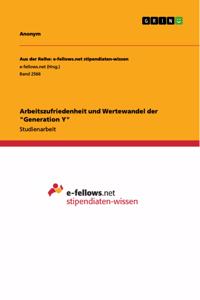 Arbeitszufriedenheit und Wertewandel der Generation Y