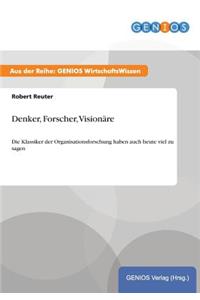 Denker, Forscher, Visionäre