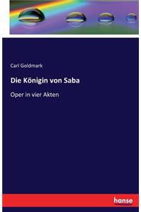 Königin von Saba: Oper in vier Akten