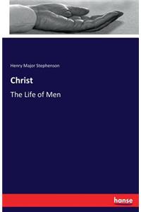 Christ: The Life of Men