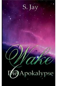 Wake 6 - Die Apokalypse
