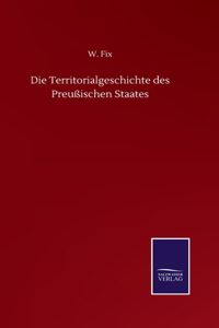 Territorialgeschichte des Preußischen Staates