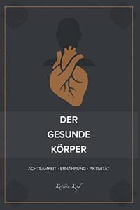 Der gesunde Körper