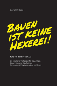 Bauen ist keine Hexerei !