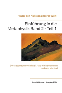 Einführung in die Metaphysik Band 2 - Teil 1