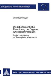 Die Arbeitsrechtliche Einordnung Der Organe Juristischer Personen