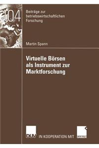 Virtuelle Börsen als Instrument zur Marktforschung