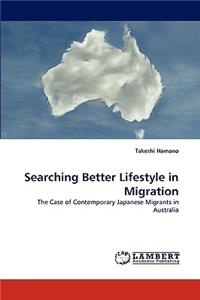 Searching Better Lifestyle in Migration