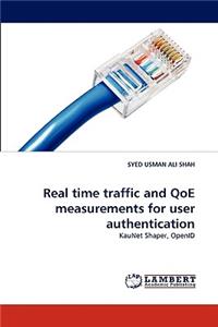 Real Time Traffic and Qoe Measurements for User Authentication