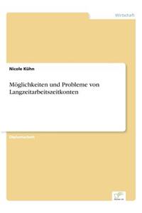 Möglichkeiten und Probleme von Langzeitarbeitszeitkonten