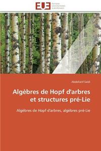 Algèbres de hopf d'arbres et structures pré-lie