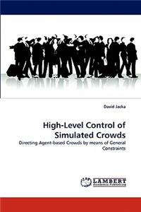 High-Level Control of Simulated Crowds