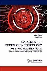 Assessment of Information Technology Use in Organizations
