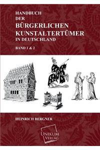 Handbuch Der Burgerlichen Kunstaltertumer in Deutschland