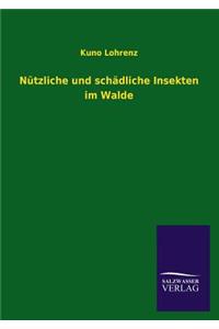 Nützliche und schädliche Insekten im Walde