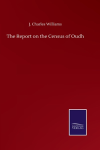 The Report on the Census of Oudh