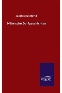 Mährische Dorfgeschichten