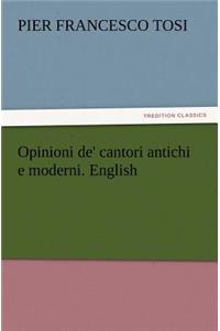 Opinioni de' cantori antichi e moderni. English