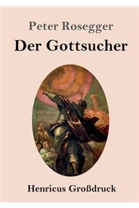 Der Gottsucher (Großdruck)