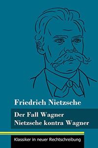 Fall Wagner / Nietzsche kontra Wagner