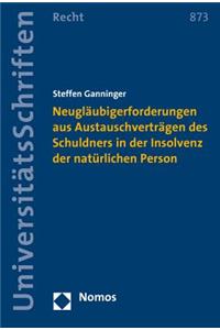 Neuglaubigerforderungen Aus Austauschvertragen Des Schuldners in Der Insolvenz Der Naturlichen Person