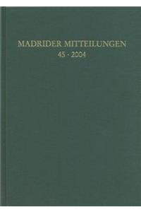 Madrider Mitteilungen 45 (2004)