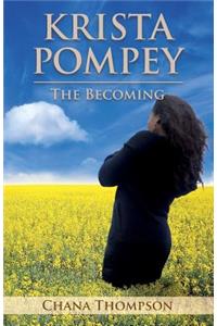 Krista Pompey - The Becoming