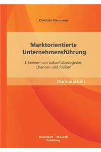 Marktorientierte Unternehmensführung