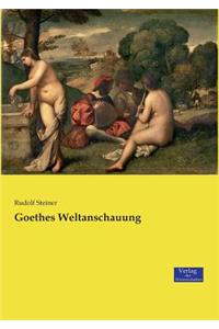 Goethes Weltanschauung