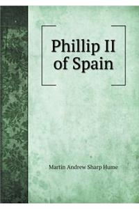 Phillip II of Spain