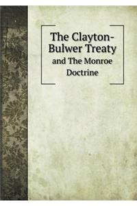 The Clayton-Bulwer Treaty and The Monroe Doctrine