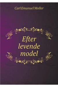 Efter Levende Model