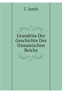 Grundriss Der Geschichte Des Osmanischen Reichs