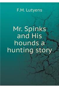 Mr. Spinks and His Hounds a Hunting Story