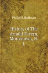 History of The Arnold Tavern, Morristown, N.J.