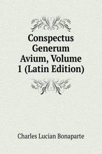 Conspectus Generum Avium, Volume 1 (Latin Edition)