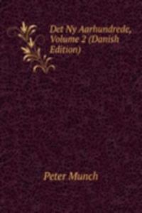 Det Ny Aarhundrede, Volume 2 (Danish Edition)