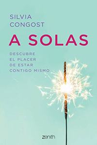 Solas: Descubre El Placer de Estar Contigo Mismo