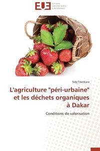 L'Agriculture "péri-Urbaine" Et Les Déchets Organiques À Dakar