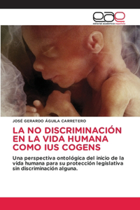 La No Discriminación En La Vida Humana Como Ius Cogens
