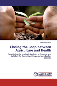 Closing the Loop between Agriculture and Health