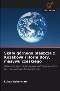 Skaly górnego plaszcza z Kozákova i Horní Bory, masywu czeskiego