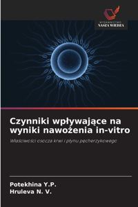 Czynniki wplywające na wyniki nawożenia in-vitro