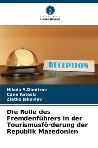 Die Rolle des Fremdenführers in der Tourismusförderung der Republik Mazedonien